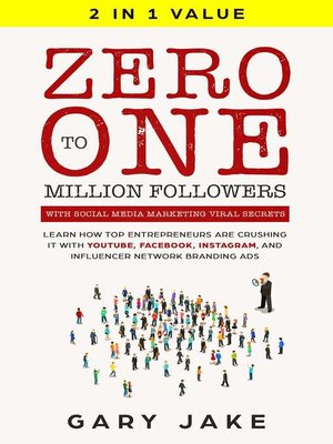 cover image of Zero to One Million Followers with Social Media Marketing Viral Secrets